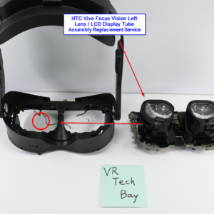 HTC Vive Focus Vision Left Lens / LCD Display Tube Assembly Replacement Service