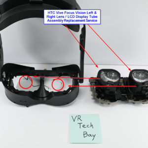 HTC Vive Focus Vision Left & Right Lens / LCD Display Tube Assembly Replacement Service